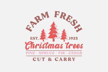 Naklejka na ściany i meble Farm Fresh Christmas Trees Typography T shirt design