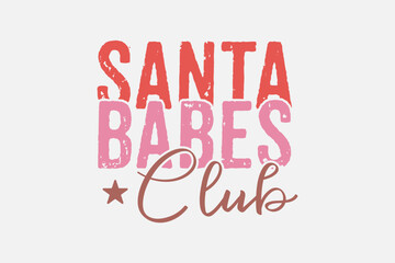 Santa Babes Club Christmas Typography T shirt design