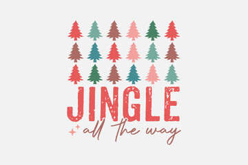 Fototapeta na wymiar Jingle all the way Christmas Typography T shirt design