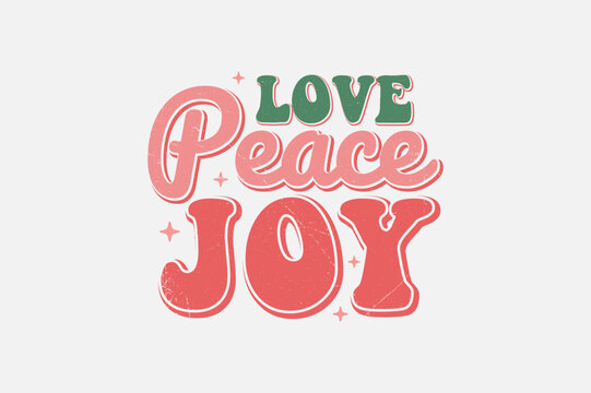 Love peace joy Christmas Typography T shirt design