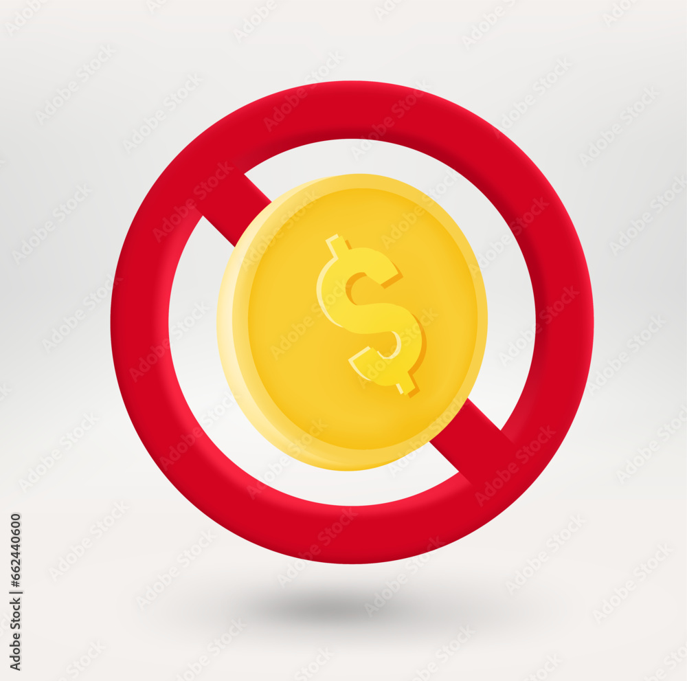 Poster Dollar coin in red circle with crossed line. 3d vector icon 

