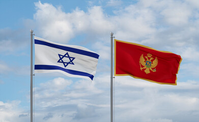 Montenegro and Israel flags, country relationship concept