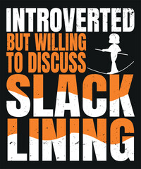 introverted but willing to discuss slacklining