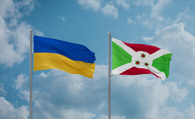Burundi and Ukraine flags, country relationship concept