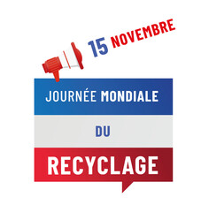 journée mondiale du recyclage le 15 novembre