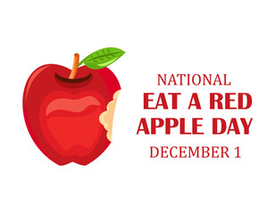 Eat a Red Apple Day greeting card, vector illustration with cartoon style red apple with bite mark. December 1.