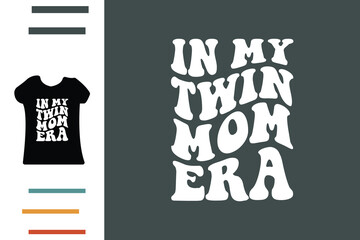 Twin mom era t shirt design 