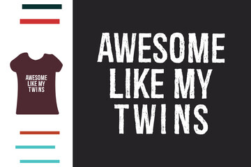 Awesome like my twins t shirt design - obrazy, fototapety, plakaty