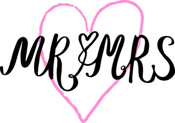 Hand drawn lettering mr and mrs wedding bride groom couple love heart typography words calligraphy greeting card invitation background