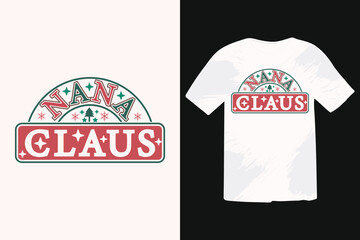 Nana Claus Christmas Shirt EPS Design. Calligraphy phrase for Christmas. Good for T shirt print, poster, greeting card, banner, and gift design