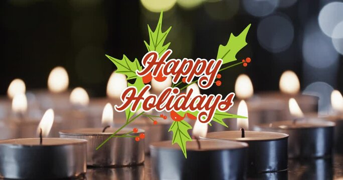 Animation of happy holidays text over lit tea candles background