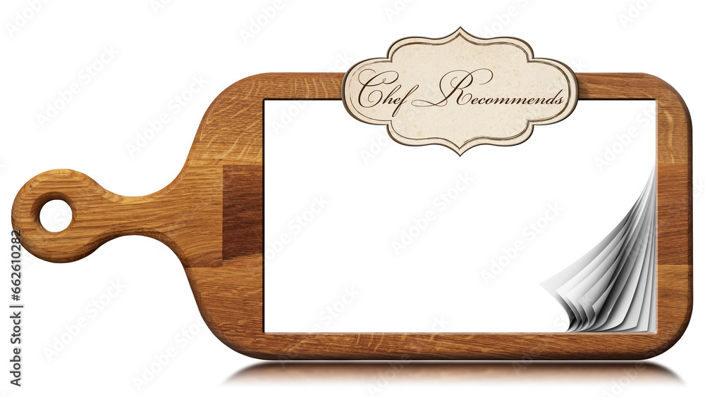 Poster old cutting board with empty white curled pages and a label with text chef recommends, isolated on w