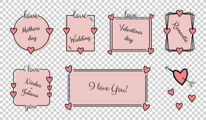 Romantic I Love You Frames Set With Hearts - Different Vector Illustrations Isolated On Transparent Background