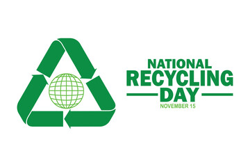National Recycling Day Vector illustration. November 15. Suitable for greeting card, poster and banner.