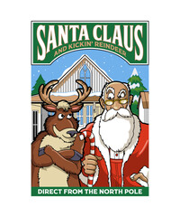 Santa Claus and kickin' reindeer