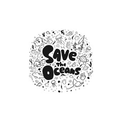 Save the oceans sign. Underwater life hand drawn icon