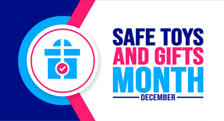 December is Safe Toys and Gifts Month background template. Holiday concept. background, banner, placard, card, and poster design template with text inscription and standard color. vector illustration.