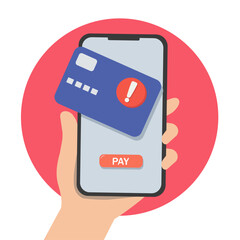 Contactless cashless payment with credit card on mobile phone. paying problem fail or reject on screen. vector illustration