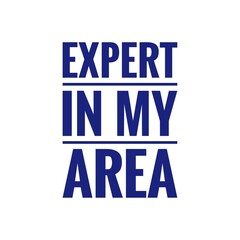 Obraz premium ''Expert in my area'' Quote Illustration, Ideal for Mug Design