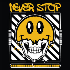 Graffiti skull emoticon street wear illustration with slogan never stop