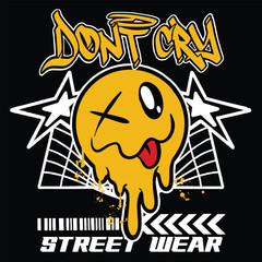 Graffiti mocking emoticon street wear illustration with slogan don't cry