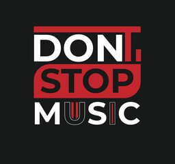 Don't Stop Music t-shirt design