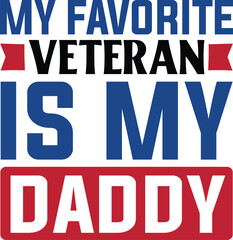 My favorite Veteran is my dad vector arts 