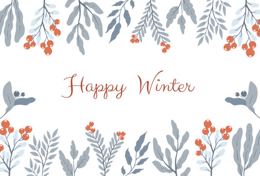 Happy Winter postcard design in frame with hand drawn floral elements. Vector winter greeting card. 