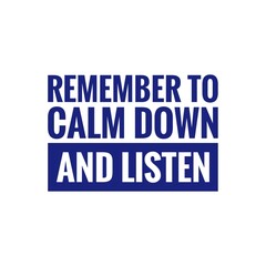 ''Listen and stay calm'' Mental Health Concept Quote Illustration