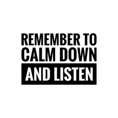 ''Listen and stay calm'' Mental Health Concept Quote Illustration