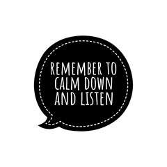 ''Listen and stay calm'' Mental Health Concept Quote Illustration