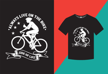 Always live on a bike t shirt design