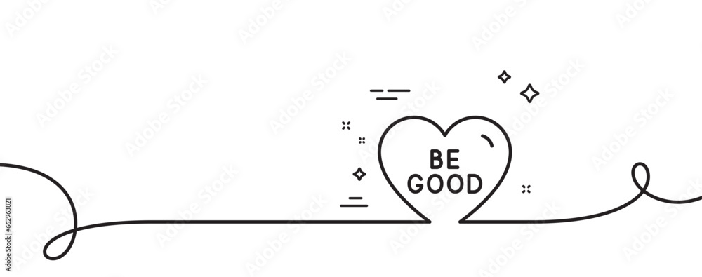 Poster be good line icon. continuous one line with curl. sweet heart sign. valentine day love symbol. be go