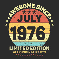Fototapeta premium Awesome Since 1976. Vintage Retro Birthday Vector, Birthday gifts for women or men, Vintage birthday shirts for wives or husbands, anniversary T-shirts for sisters or brother