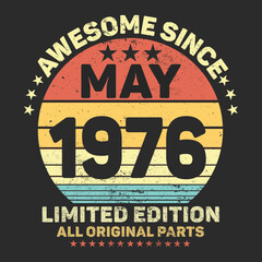 Fototapeta premium Awesome Since 1976. Vintage Retro Birthday Vector, Birthday gifts for women or men, Vintage birthday shirts for wives or husbands, anniversary T-shirts for sisters or brother