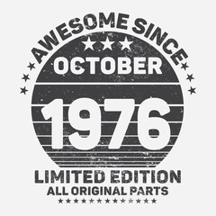 Awesome Since 1976. Vintage Retro Birthday Vector, Birthday gifts for women or men, Vintage birthday shirts for wives or husbands, anniversary T-shirts for sisters or brother