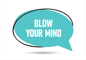 Blow your mind speech bubble text. Hi There on bright color for Sticker, Banner and Poster. vector illustration.