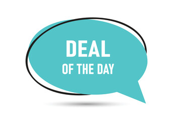 Deal of the day speech bubble text. Hi There on bright color for Sticker, Banner and Poster. vector illustration.