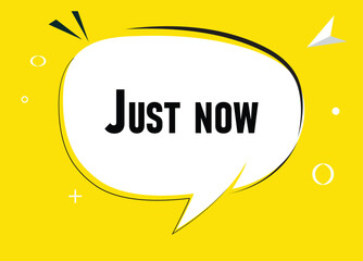 Just now speech bubble text. Hi There on bright color for Sticker, Banner and Poster. vector illustration.