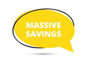 Massive savings speech bubble text. Hi There on bright color for Sticker, Banner and Poster. vector illustration.