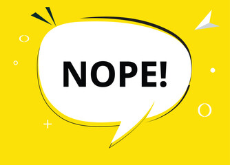 Nope speech bubble text. Hi There on bright color for Sticker, Banner and Poster. vector illustration.