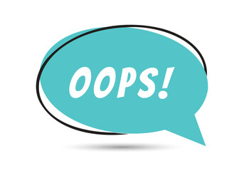 OOPS speech bubble text. Hi There on bright color for Sticker, Banner and Poster. vector illustration.