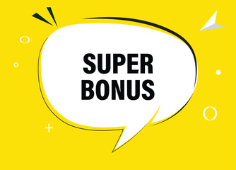 Super Bonus speech bubble text. Hi There on bright color for Sticker, Banner and Poster. vector illustration.