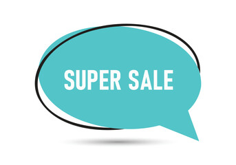 Super Sale speech bubble text. Hi There on bright color for Sticker, Banner and Poster. vector illustration.