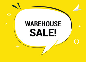 Warehouse sale speech bubble text. Hi There on bright color for Sticker, Banner and Poster. vector illustration.