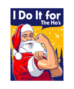 I Do It The Ho's. Christmas Vector Illustration Style.