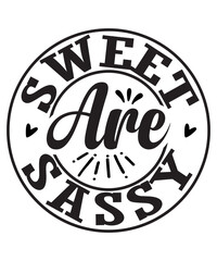 Sweet Are Sassy SVG Cut File