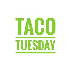 ''Taco Tuesday'' Funny Mexican Restaurant Quote Illustration