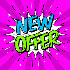 New offer cartoon style. Speech bubble, halftone and beams with text, stars, sparks and Lines. Template design for flyers, social media banners, email and newsletter designs promotional material