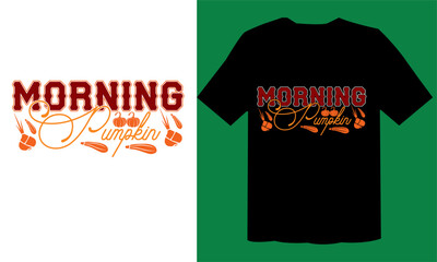 Morning Pumpkin T Shirt File , Thank Giving T shirt Design